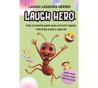 Laugh Legends Series: Laugh Hero: The Ultimate Joke and Activity Book for Kids Ages 6 and Up | 132 Pages | Paperback | Standard Color Interior