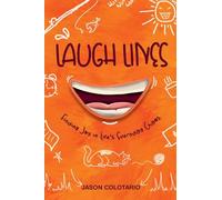 Laugh Lines: Finding Joy in Life's Everyday Chaos: