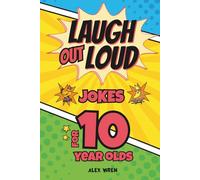 Laugh Out Loud Joke Book for 10 Year Olds: Funny Riddles, Silly Would You Rather Questions & Hilarious Knock Knock Humor for Boys and Girls, Interactive LOL Quiz Activity Book for Kids
