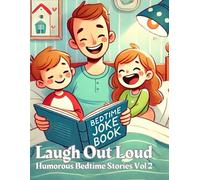 Laugh Out Loud Storyworthy Bedtime Stories for Kids Ages 4-10. Story Books with Humor, Snowflakes, and Funny Jokes for Girls, Boys, and Privileged ... for Both Children and Adults Alike. Volume 2.