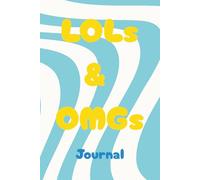 Laugh Out Louds & OMGs Journal: 6" X 9" Cute Colour Inside 120 page Fun Gift for Teenager, Co-workers & Colleagues, Secret Santa, keepsake, self help with lined and facing blank pages