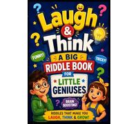Laugh & Think: A Big Riddle Book for Little Geniuses