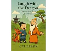 Laugh With the Dragon: 155 Illustrated Chinese Anecdotes