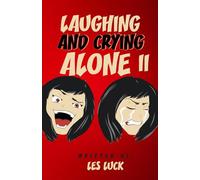Laughing and Crying Alone II