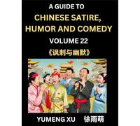 Laughing at Life (Part 22): A Guide to Chinese Satire, Humor and Comedy, Discover Satirical Humor, Learn Reading Funny Chinese Essays and Stories, ... Easy Lessons of Mandarin Chinese Witty Tales