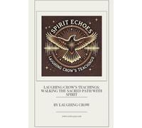 Laughing Crow Laughing Crow's Teachings (Tascabile)