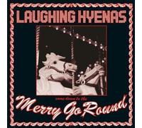 Laughing Hyenas - Merry-Go-Round