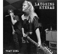Laughing Hyenas - That Girl: Live Recordings 1986-1994