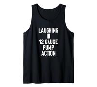 Laughing in 12 Gauge Pump Action 2nd Amendment Gun Owner Canotta
