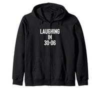 Laughing in 30-06 2nd Amendment Gun Owner Design Felpa con Cappuccio