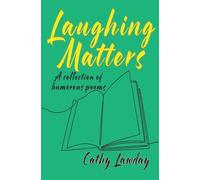 Laughing Matters: A collection of humorous poems