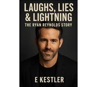 Laughs, Lies & Lightning: The Ryan Reynolds Story