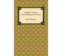 Laughter: An Essay on the Meaning of the Comic