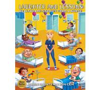 Laughter and Lessons: Healthcare Stories from a Nurse