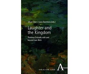Laughter and the Kingdom: Thinking Critically With and Beyond Ivan Illich