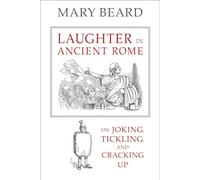 Laughter in Ancient Rome: On Joking, Tickling, and Cracking Up: 71