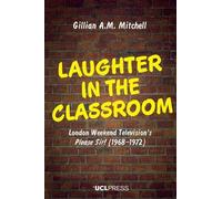 Laughter in the Classroom: London Weekend Television’s Please Sir! (1968-1972)