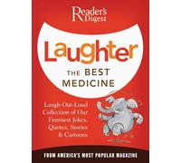 Laughter the Best Medicine: More Than 600 Jokes, Gags & Laugh Lines for All Occasions