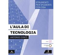 L'aula di tecnologia. Stumenti per studenti con DSA. Per la Scuola media. Con e-book. Con espansione online