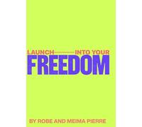Launch Into Your Freedom