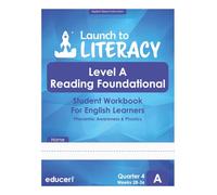 Launch to Literacy Level A: Reading Foundational Student Workbook for English Learners - Phonemic Awareness & Phonics (Quarter 4)