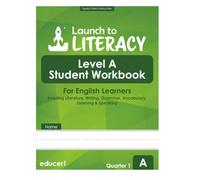 Launch to Literacy Level A: Student Workbook for English Learners - Reading Literature, Writing, Language, Vocabulary, Listening & Speaking (Quarter 1)