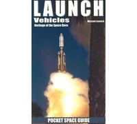 Launch Vehicles: Heritage of the Space Race