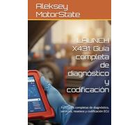 LAUNCH X431: Guía completa de diagnóstico y codificación: Funciones completas de diagnóstico, servicios, reseteos y codificación ECU