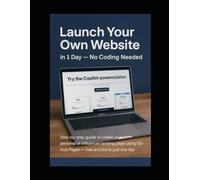 Launch Your Own Website in 1 Day: Step-by-step guide to create your personal or influencer landing page using GitHub Pages - free and live in just one day. Includes 5 Website Templates