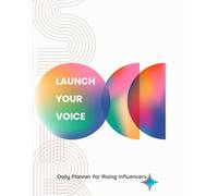 Launch Your Voice: Daily planner for Rising Influencers