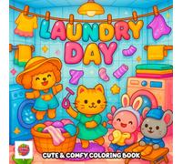 Laundry Day Coloring Book: Cute Animal Friends Washing, Folding, and Having Fun