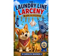 Laundry Line Larceny: A Farm Dog Mystery