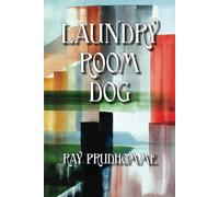 Laundry Room Dog: A collection of Poems, Songs, Fables and Blue Jean Philosophies