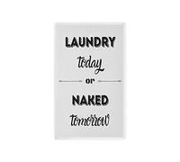 Laundry Today Or Naked Tomorrow - Copertura decorativa per interruttore di casa, 11,5 x 7,0 cm