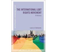 Laura A. Belmonte The International LGBT Rights Movement (Tascabile)