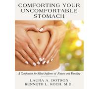 Laura A Dotson Kenneth L Koch Comforting Your Uncomfortable Stomach (Tascabile)