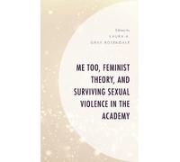 Laura A. Gray-R Me Too, Feminist Theory, and Surviving Sexual Violen (Tascabile)