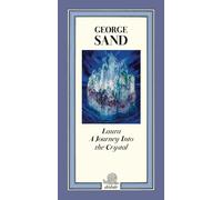 Laura. A journey into the crystal. Ediz. illustrata - Sand George