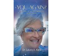 Laura A Katz You Again? The Story of My Second Battle with Cancer. (Tascabile)