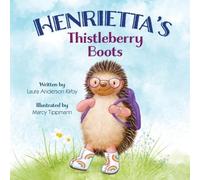 Laura A Kirby Henrietta's Thistleberry Boots (Tascabile)
