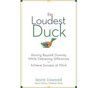 Laura A. Liswood The Loudest Duck (Copertina rigida)