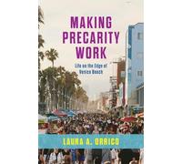 Laura A. Orrico Making Precarity Work (Tascabile)