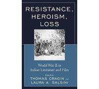 Laura A. Salsini Resistance, Heroism, Loss (Tascabile)