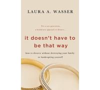 Laura A Wasser It Doesn't Have to Be That Way (Tascabile)