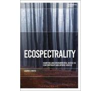 Laura A. White Ecospectrality (Tascabile) Environmental Cultures