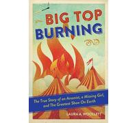 Laura A. Woollett Big Top Burning (Tascabile)