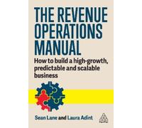 The Revenue Operations Manual: How to Build a High-Growth, Predictable and Scalable Business