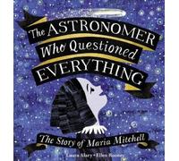Laura Alary The Astronomer Who Questioned Everything (Copertina rigida)