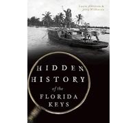 Laura Albritton Jerry Wilkinson Hidden History of the Florida Keys (Tascabile)