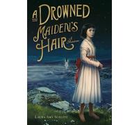Laura Amy Schlitz A Drowned Maiden's Hair (Copertina rigida)
